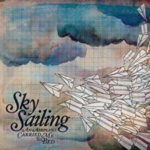 Sky Sailing/Airplane Carried Me To Bed