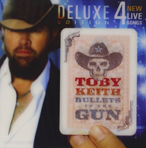 Toby Keith/Bullets In The Gun@Deluxe Ed.