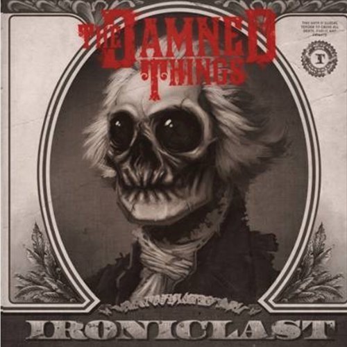 Damned Things/Ironiclast@Explicit