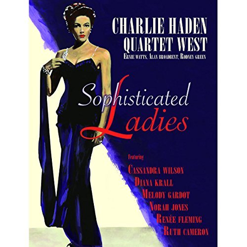 Charlie Haden Quartet West/Sophisticated Ladies