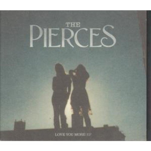 Pierces/Love You More Ep@Import-Gbr