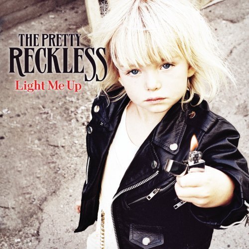 Pretty Reckless Light Me Up 