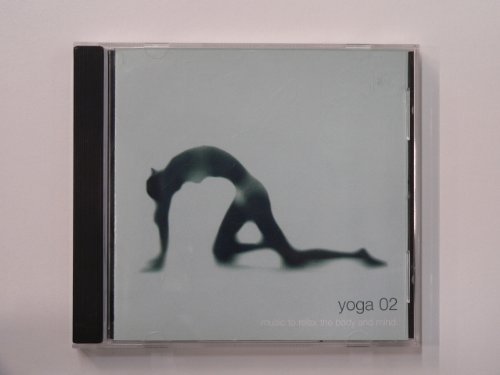 various new-age artists/Yoga 02...Music To Relax The Body And Mind