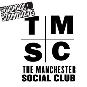 The Manchester Social Club/Sóapbox Standards