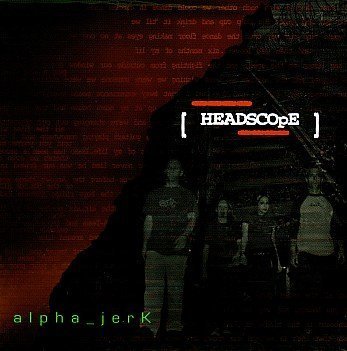 HEADSCOPE/Alpha Jerk