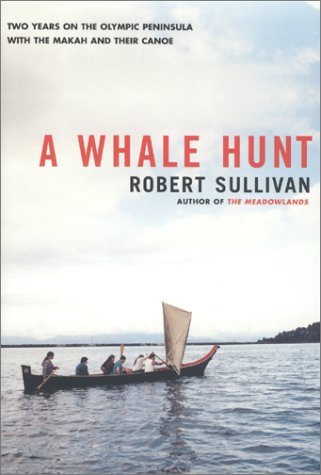 Robert Sullivan/A Whale Hunt