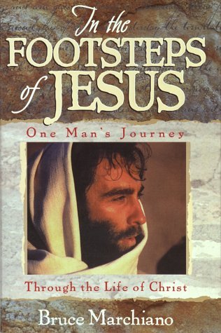 Bruce Marchiano/In The Footsteps Of Jesus: One Man's Journey Throu