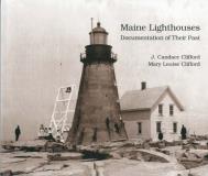 J. Candace Clifford Maine Lighthouses Documentation Of Their Past 