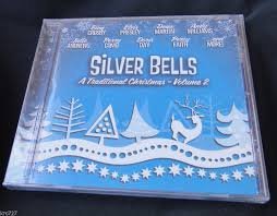 Silver Bells - A Traditional Christmas - Volume 2/Silver Bells - A Traditional Christmas - Volume 2