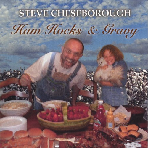 Steve Cheseborough/Ham Hocks & Gravy