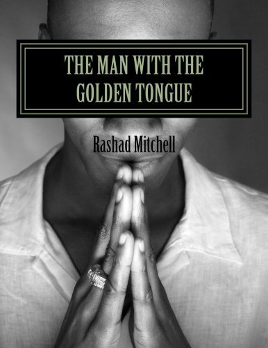 Rashad Skyla Mitchell/The Man With The Golden Tongue