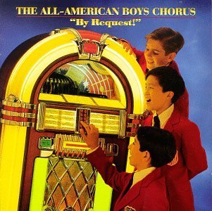 The All-American Boys Chorus/By Request!