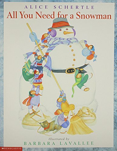 Alice Schertle/All You Need For A Snowman@All You Need For A Snowman
