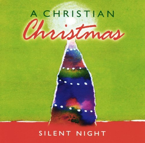 A Christian Christmas Silent Night A Christian Christmas Silent Night 