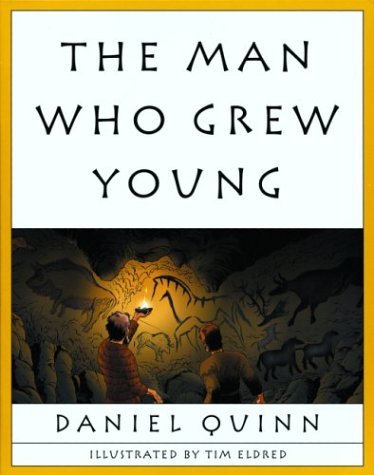 Daniel Quinn The Man Who Grew Young 