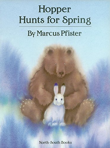 Marcus ( Translated by Rosemary Lanning ) Pfister/Hopper Hunts For Spring (Hopper)