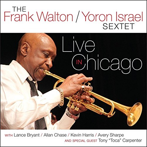 Frank Walton/Live In Chicago