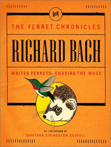 Richard Bach Writer Ferrets Chasing The Muse 