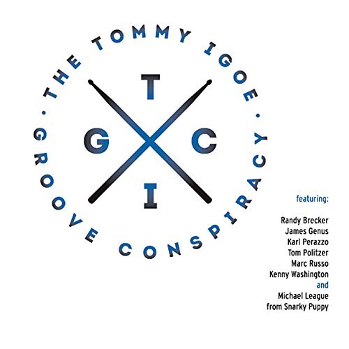 Tommy Igoe/Tommy Igoe Groove Conspiracy