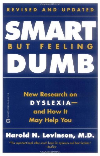 Harold N. Levinson Smart But Feeling Dumb New Research On Dyslexia 