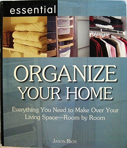 Jason Rich/Essential: Organize Your Home