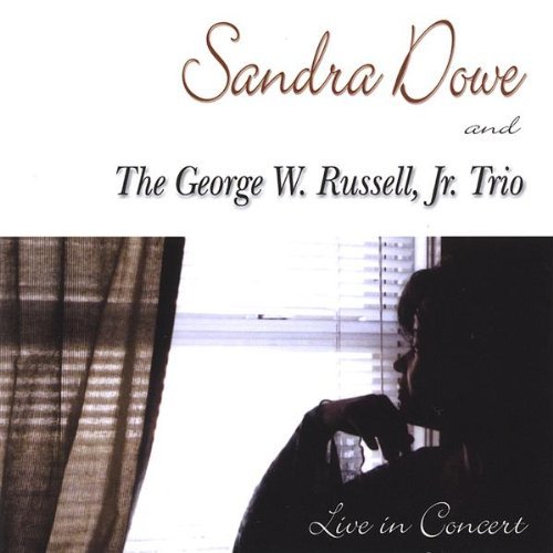 George W. Jr. Russell/Sandra Dowe & The George W. Russell Jr. Trio Live