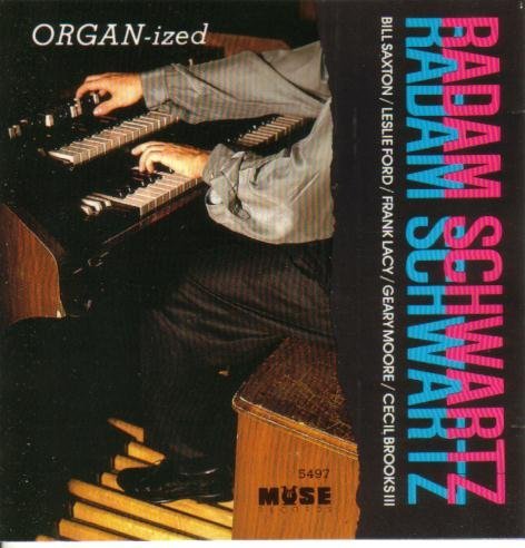 Radam Schwartz/Organ-Ized