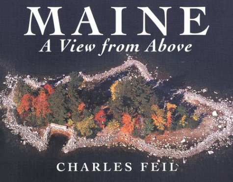 Charles Feil/Maine--A View From Above