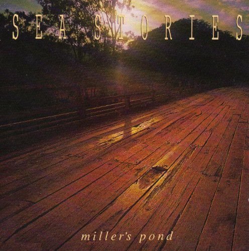 Sea Stories/Miller's Pond