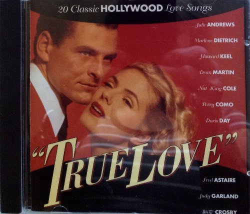 "TRUE LOVE"/20 CLASSIC HOLLYWOOD LOVE SONGS
