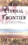 Tim Flannery The Eternal Frontier An Ecological History Of Nor 