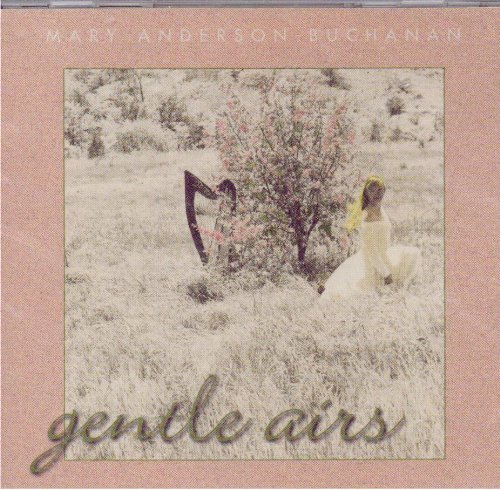 Mary Anderson Buchanan/Gentle Airs