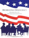 Wells Lloyd P. Lemmel Larry Recreating Democracy 