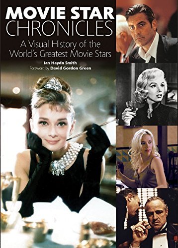 Ian Haydn Smith/Movie Star Chronicles@ A Visual History of the World's Greatest Movie St