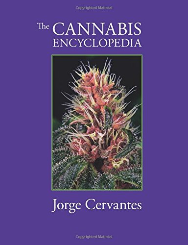 Jorge Cervantes/The Cannabis Encyclopedia@ The Definitive Guide to Cultivation & Consumption