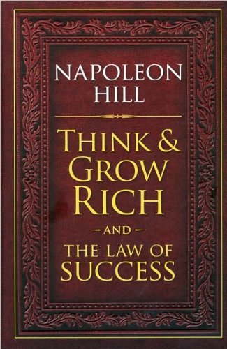Napoleon Hill Think & Grow Rich And The Law Of Success 