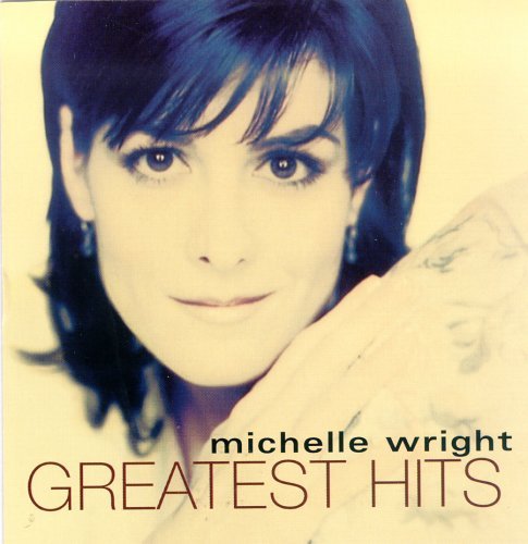 Michelle Wright/Greatist Hits Collection