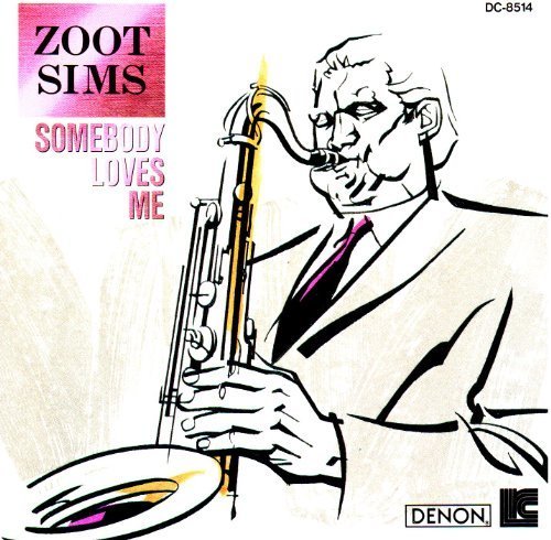 Zoot Sims/Somebody Loves Me