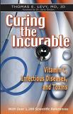 Thomas E. Levy Curing The Incurable Vitamin C Infectious Diseas 