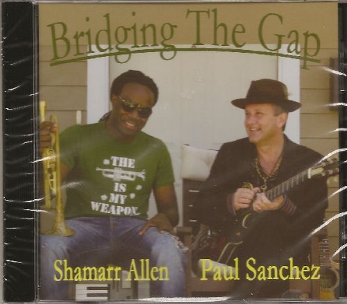 Shamarr Allen Paul Sanchez/Bridging The Gap
