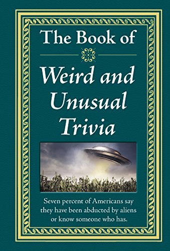 Publications International/The Book Of Weird And Unusual Trivia