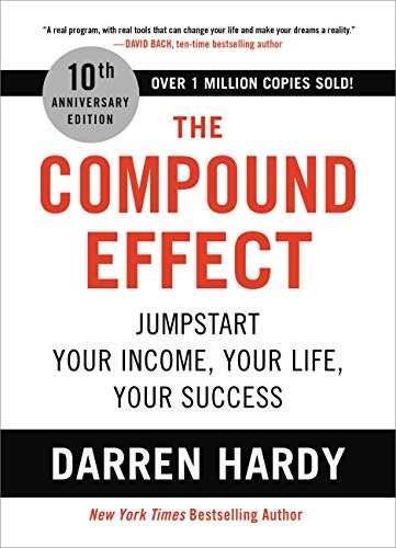 Darren Hardy The Compound Effect 