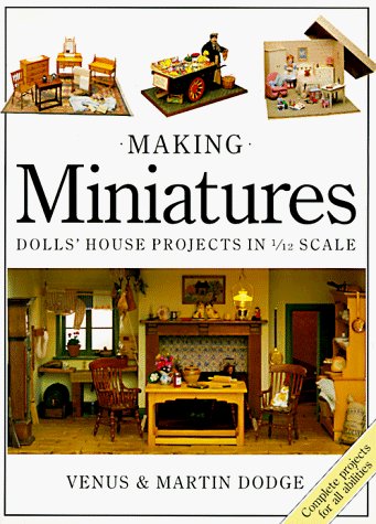 Venus Dodge Making Miniatures In 1 12 Scale 