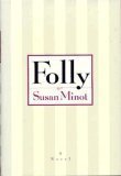 Susan Minot/Folly