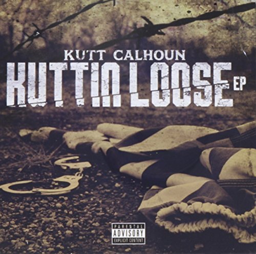 Kutt Calhoun/Kuttin Loose@Explicit Version
