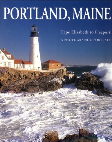 PilotPress Publishers/Portland, Maine : A Photographic Portrait