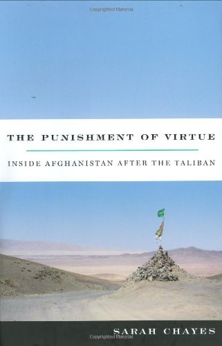 Sarah Chayes/The Punishment Of Virtue: Inside Afghanistan After