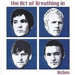 The Act of Breathing In/Listen