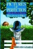 Reginald Hill/Pictures Of Perfection