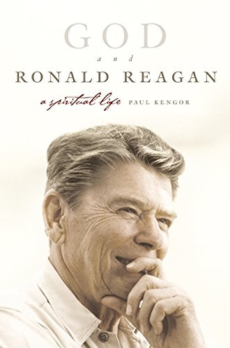 Paul Kengor/God & Ronald Reagan@A Spiritual Life@God And Ronald Reagan: A Spiritual Life